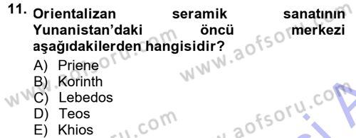 Anadolu Arkeolojisi Dersi 2012 - 2013 Yılı (Final) Dönem Sonu Sınav Soruları 11. Soru