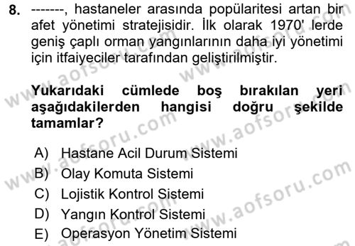 Afet Yönetiminde Sağlık Hizmetleri Dersi 2022 - 2023 Yılı (Final) Dönem Sonu Sınav Soruları 8. Soru