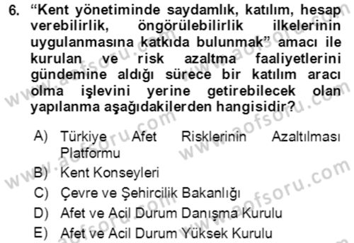 Afet Risk Azaltma Politikaları Dersi 2019 - 2020 Yılı (Vize) Ara Sınav Soruları 6. Soru