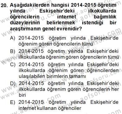 Bilimsel Araştırma Yöntemleri Dersi 2014 - 2015 Yılı (Vize) Ara Sınav Soruları 20. Soru