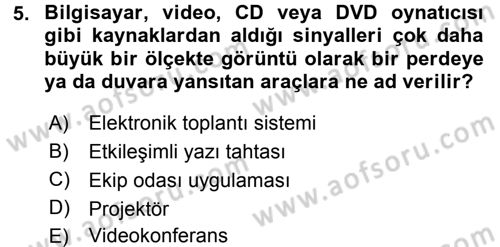 Büro Teknolojileri Dersi 2015 - 2016 Yılı Tek Ders Sınav Soruları 5. Soru