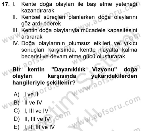 Sürdürülebilir Kentsel Dayanıklılık Dersi 2024 - 2025 Yılı (Vize) Ara Sınav Soruları 17. Soru
