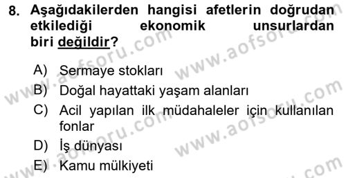 Afet Ekonomisi Ve Sigortacılığı Dersi 2023 - 2024 Yılı (Final) Dönem Sonu Sınav Soruları 8. Soru