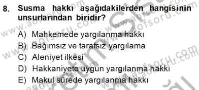 Adalet Meslek Etiği Dersi 2014 - 2015 Yılı (Final) Dönem Sonu Sınav Soruları 8. Soru