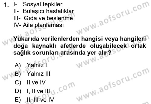Afet Yönetiminde Sağlık Hizmetleri Dersi 2024 - 2025 Yılı (Vize) Ara Sınav Soruları 1. Soru