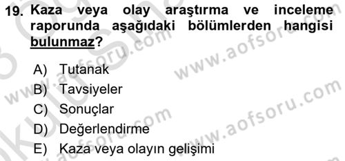 Acil Durum ve Afetlerde Ulaştırma Yönetimi ve Uygulamaları Dersi 2022 - 2023 Yılı Yaz Okulu Sınav Soruları 19. Soru