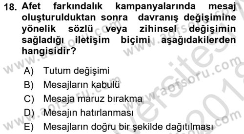 Acil Durum ve Afet Farkındalık Eğitimi Dersi 2017 - 2018 Yılı (Vize) Ara Sınav Soruları 18. Soru
