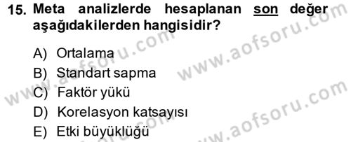 Sosyal Bilimlerde Araştırma Yöntemleri Dersi 2014 - 2015 Yılı (Vize) Ara Sınav Soruları 15. Soru