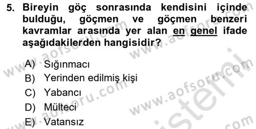 Göç Ve Göçmen Sorunları Dersi 2020 - 2021 Yılı Yaz Okulu Sınav Soruları 5. Soru