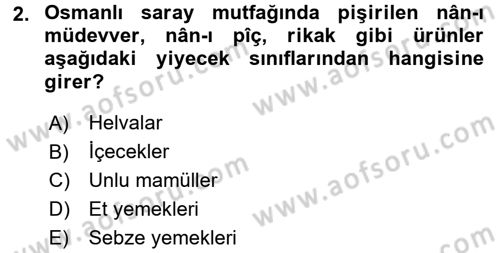 Osmanlı Mutfağı Dersi 2017 - 2018 Yılı 3 Ders Sınav Soruları 2. Soru