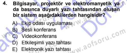 Büro Teknolojileri Dersi 2012 - 2013 Yılı (Final) Dönem Sonu Sınav Soruları 4. Soru