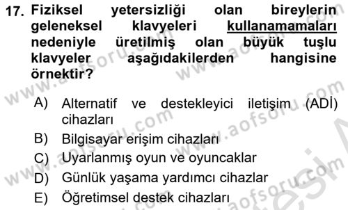 Özel Gereksinimli Bireyler İçin Afet ve Acil Durum Yönetimi Dersi 2023 - 2024 Yılı (Vize) Ara Sınav Soruları 17. Soru