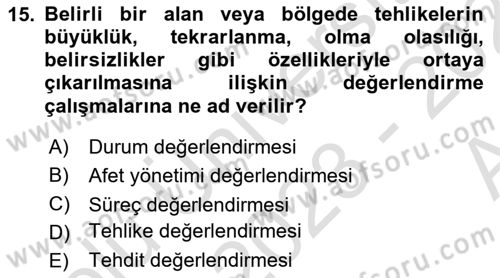 Acil Durum Ve Afet Yönetimi Planları Dersi 2023 - 2024 Yılı (Vize) Ara Sınav Soruları 15. Soru