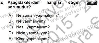 Adalet Meslek Etiği Dersi 2015 - 2016 Yılı (Vize) Ara Sınav Soruları 4. Soru