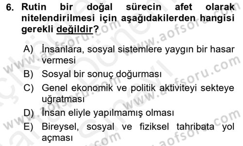 Afet Psikolojisi ve Sosyolojisi Dersi 2018 - 2019 Yılı (Final) Dönem Sonu Sınav Soruları 6. Soru