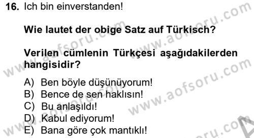Almanca 2 Dersi 2012 - 2013 Yılı (Vize) Ara Sınav Soruları 16. Soru