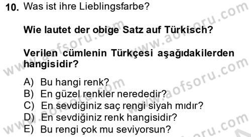 Almanca 1 Dersi 2013 - 2014 Yılı Tek Ders Sınav Soruları 10. Soru