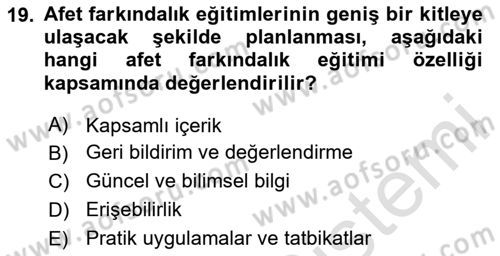 Acil Durum ve Afet Farkındalık Eğitimi Dersi 2024 - 2025 Yılı (Vize) Ara Sınav Soruları 19. Soru