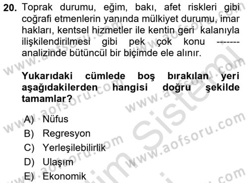 Kent, Planlama ve Afet Risk Yönetimi Dersi 2022 - 2023 Yılı (Vize) Ara Sınav Soruları 20. Soru