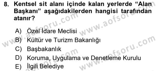 Arkeolojik Alan Yönetimi Dersi 2016 - 2017 Yılı (Final) Dönem Sonu Sınav Soruları 8. Soru