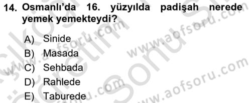 Osmanlı Mutfağı Dersi 2021 - 2022 Yılı (Final) Dönem Sonu Sınav Soruları 14. Soru