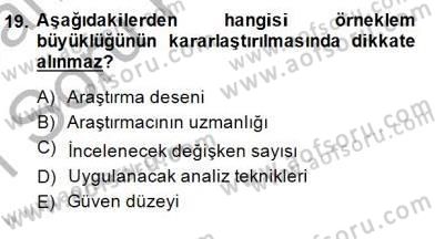Bilimsel Araştırma Yöntemleri Dersi 2014 - 2015 Yılı (Vize) Ara Sınav Soruları 19. Soru
