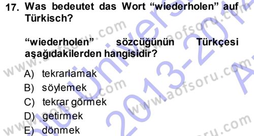 Almanca 1 Dersi 2013 - 2014 Yılı (Vize) Ara Sınav Soruları 17. Soru