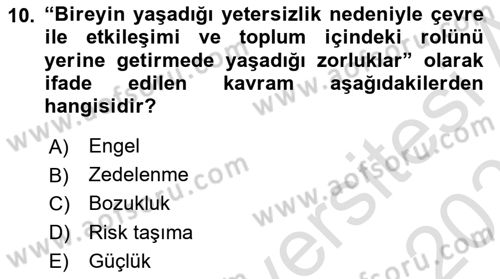 Özel Gereksinimli Bireyler İçin Afet ve Acil Durum Yönetimi Dersi 2023 - 2024 Yılı (Vize) Ara Sınav Soruları 10. Soru