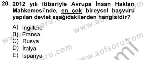 İnsan Hakları Ve Kamu Özgürlükleri Dersi 2012 - 2013 Yılı (Final) Dönem Sonu Sınav Soruları 20. Soru