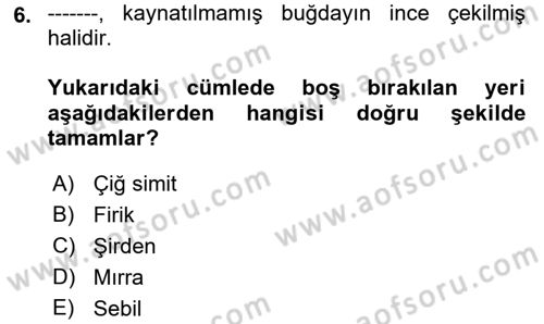 Yöresel Mutfaklar Dersi 2018 - 2019 Yılı (Final) Dönem Sonu Sınav Soruları 6. Soru