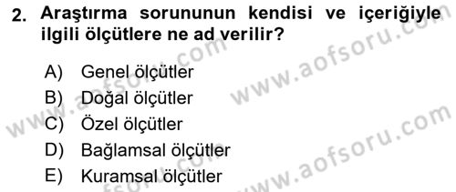 Sosyal Bilimlerde Araştırma Yöntemleri Dersi 2018 - 2019 Yılı Yaz Okulu Sınav Soruları 2. Soru