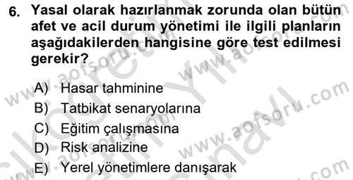 Afet Senaryosu ve Tatbikatlar Dersi 2021 - 2022 Yılı (Vize) Ara Sınav Soruları 6. Soru