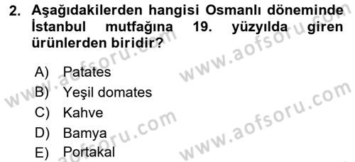 Osmanlı Mutfağı Dersi 2022 - 2023 Yılı Yaz Okulu Sınav Soruları 2. Soru