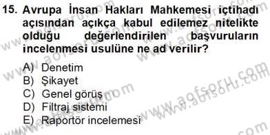 İnsan Hakları Ve Kamu Özgürlükleri Dersi 2013 - 2014 Yılı Tek Ders Sınav Soruları 15. Soru