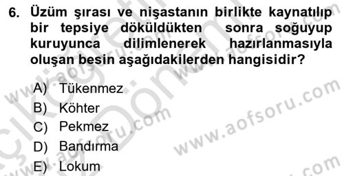 Temel Mutfak Teknikleri Dersi 2022 - 2023 Yılı (Vize) Ara Sınav Soruları 6. Soru