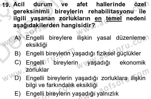 Özel Gereksinimli Bireyler İçin Afet ve Acil Durum Yönetimi Dersi 2018 - 2019 Yılı 3 Ders Sınav Soruları 19. Soru