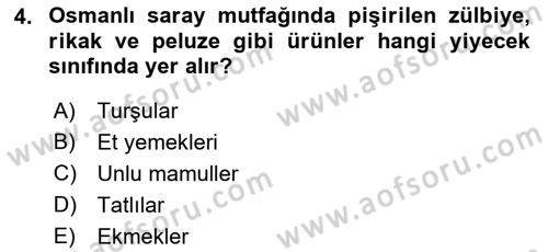 Osmanlı Mutfağı Dersi 2018 - 2019 Yılı Yaz Okulu Sınav Soruları 4. Soru