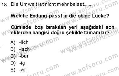 Almanca 3 Dersi 2013 - 2014 Yılı (Final) Dönem Sonu Sınav Soruları 18. Soru