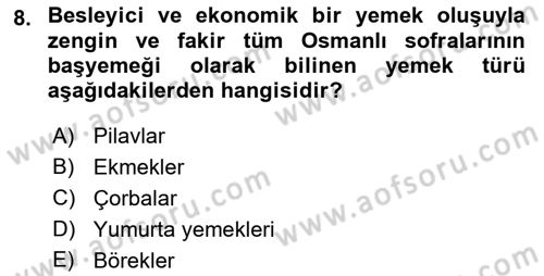 Osmanlı Mutfağı Dersi 2018 - 2019 Yılı Yaz Okulu Sınav Soruları 8. Soru