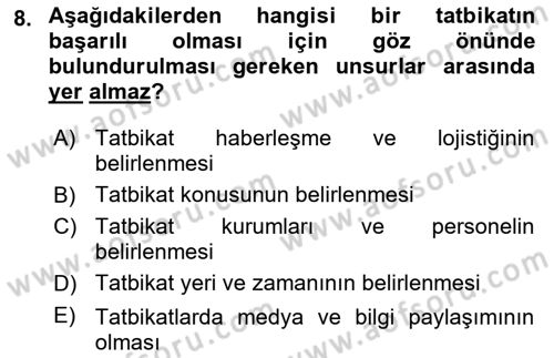 Afet Senaryosu ve Tatbikatlar Dersi 2018 - 2019 Yılı (Final) Dönem Sonu Sınav Soruları 8. Soru