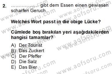 Turizm İçin Almanca 2 Dersi 2013 - 2014 Yılı (Final) Dönem Sonu Sınav Soruları 2. Soru