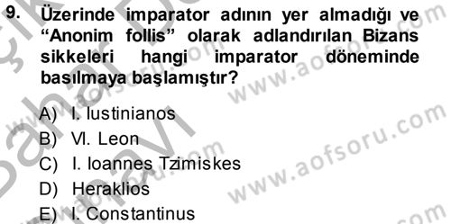 Ortaçağdan Günümüze Anadolu Uygarlıkları Dersi 2014 - 2015 Yılı (Vize) Ara Sınav Soruları 9. Soru