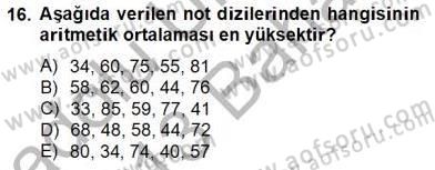 Bilimsel Araştırma Yöntemleri Dersi 2012 - 2013 Yılı (Final) Dönem Sonu Sınav Soruları 16. Soru