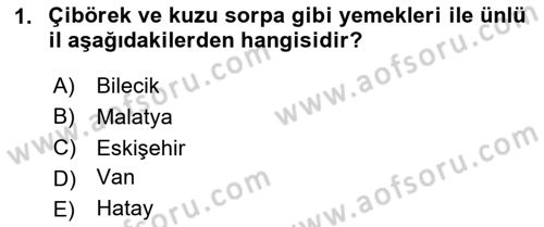 Yöresel Mutfaklar Dersi 2024 - 2025 Yılı (Vize) Ara Sınav Soruları 1. Soru
