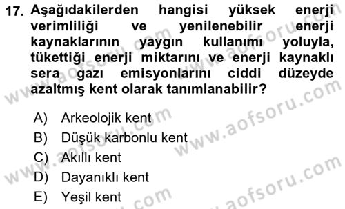 Kent, Planlama ve Afet Risk Yönetimi Dersi 2023 - 2024 Yılı (Final) Dönem Sonu Sınav Soruları 17. Soru