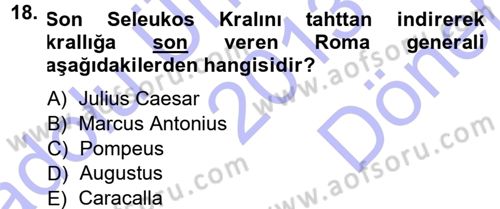 Anadolu Arkeolojisi Dersi 2013 - 2014 Yılı (Final) Dönem Sonu Sınav Soruları 18. Soru