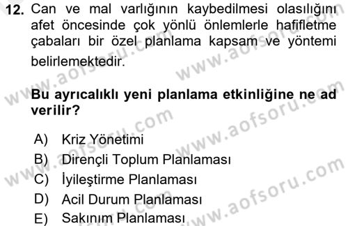 Kent, Planlama ve Afet Risk Yönetimi Dersi 2017 - 2018 Yılı (Final) Dönem Sonu Sınav Soruları 12. Soru
