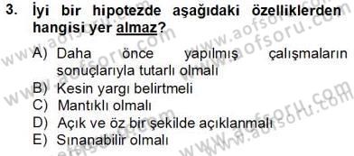 Bilimsel Araştırma Yöntemleri Dersi 2013 - 2014 Yılı Tek Ders Sınav Soruları 3. Soru