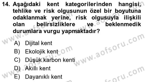 Kent, Planlama ve Afet Risk Yönetimi Dersi 2021 - 2022 Yılı Yaz Okulu Sınav Soruları 14. Soru