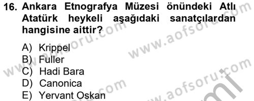 Ortaçağdan Günümüze Anadolu Uygarlıkları Dersi 2014 - 2015 Yılı (Final) Dönem Sonu Sınav Soruları 16. Soru